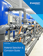 Ashcroft Material Selection and Corrosion Guide